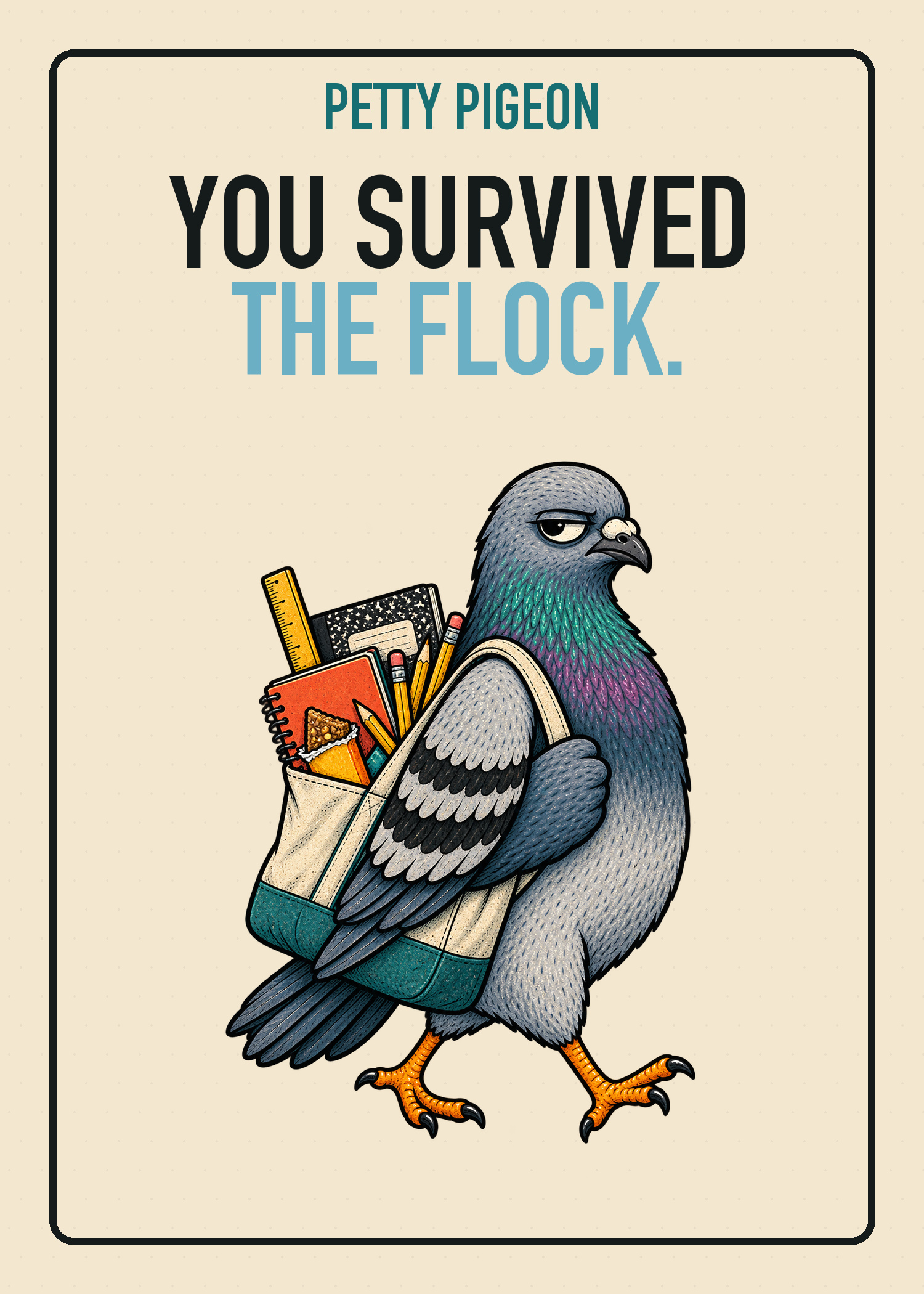 Petty Pigeon teacher card saying You Survived the Flock